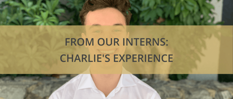 From our interns: Charlie’s experience