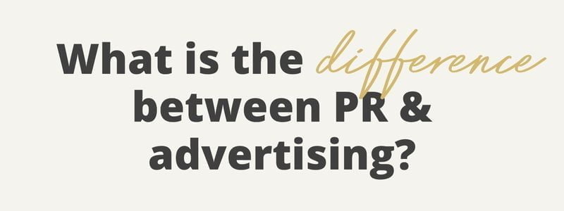 What’s the difference between PR and Advertising?